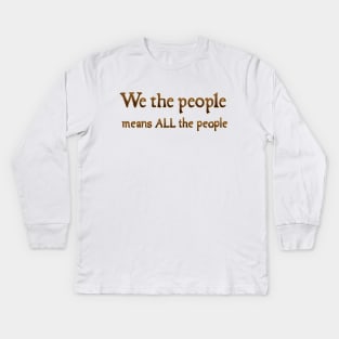 We the People Kids Long Sleeve T-Shirt